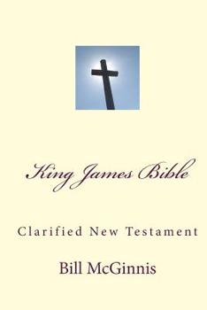 Paperback King James Bible: Clarified New Testament Book