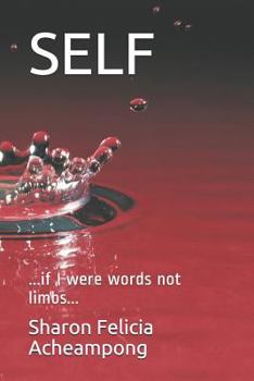 Paperback Self: ...if I were words not limbs... Book
