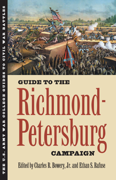 Paperback Guide to the Richmond-Petersburg Campaign Book