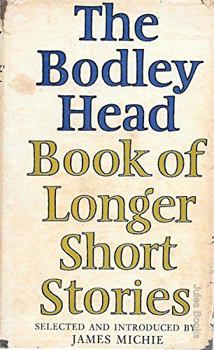 Hardcover The Bodley Head Book of Longer Short Stories 1900-1974 Book