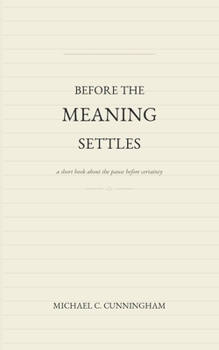 Paperback Before the Meaning Settles Book