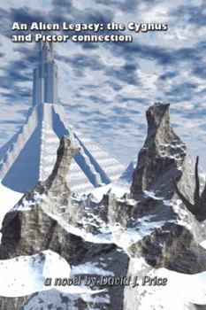 Paperback An Alien Legacy: The Cygnus and Pictor Connection Book