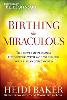 Paperback Birthing the Miraculous: The Power of Personal Encounters with God to Change Your Life and the World Book