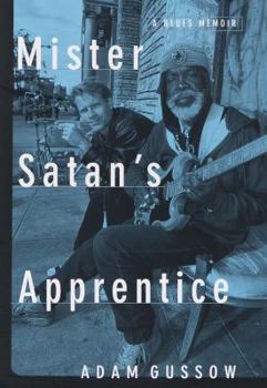 Hardcover Mister Satan's Apprentice: A Blues Memoir Book