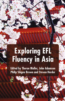 Paperback Exploring EFL Fluency in Asia Book