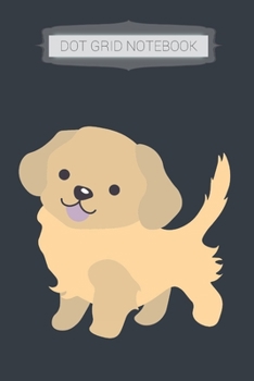 Dot Grid Notebook: Cute Puppy Dot Grid Journal Gift Notebook, Dog Dotted Grid Writing Notebook Journal, 6x9 Notebook