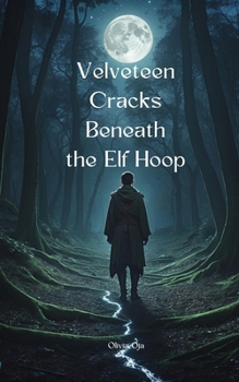 Paperback Velveteen Cracks Beneath the Elf Hoop Book