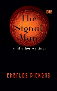 Paperback The Signal Man and other writings Book
