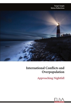 Paperback International Conflicts and Overpopulation: Approaching Nightfall Book