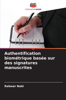 Paperback Authentification biométrique basée sur des signatures manuscrites [French] Book