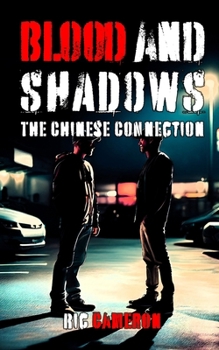 Paperback Blood and Shadows: The Chinese Connection Book