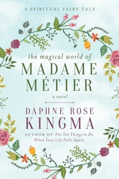 Hardcover The Magical World of Madame Métier: A Spiritual Fairy Tale Book