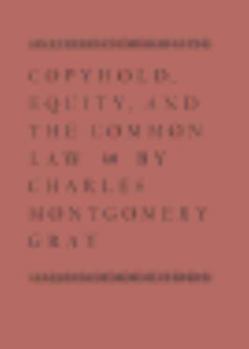 Hardcover Copyhold, Equity, and the Common Law (Harvard Historical Monographs) Book