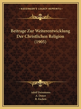 Paperback Beitrage Zur Weiterentwicklung Der Christlichen Religion (1905) [German] Book