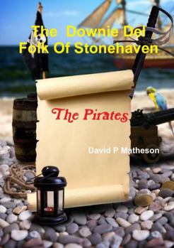 Paperback The Downie Del Folk of Stonehaven. The Pirates Book