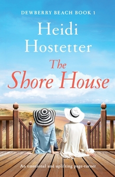 The Shore House: An emotional and uplifting page turner (Dewberry Beach)