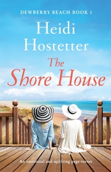 Paperback The Shore House: An emotional and uplifting page-turner Book