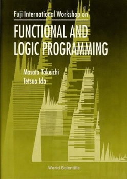 Hardcover Functional and Logic Programming - Proceedings of the Fuji International Workshop Book