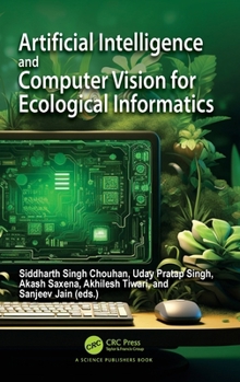 Hardcover Artificial Intelligence and Computer Vision for Ecological Informatics Book