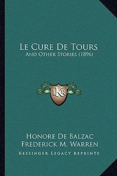 Paperback Le Cure De Tours: And Other Stories (1896) [French] Book