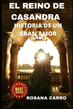 Paperback El Reino de Casandra: Historia de un gran amor [Spanish] Book