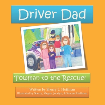 Paperback Driver Dad: Towman to the Rescue Book