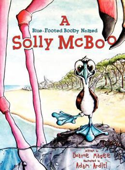 Hardcover A Blue-Footed Booby Named Solly McBoo Book