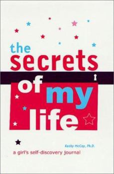Hardcover The Secrets of My Life: A Girl's Self-Discovery Journal Book