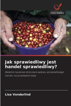 Paperback Jak sprawiedliwy jest handel sprawiedliwy? [Polish] Book
