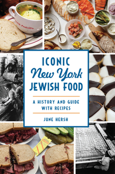 Paperback Iconic New York Jewish Food: A History and Guide with Recipes Book