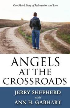 Paperback Angels at the Crossroads: One Man's Story of Redemption and Love Book