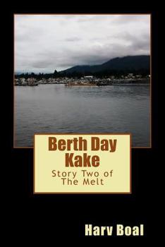 Paperback Berth Day Kake: Story Two of The Melt Book