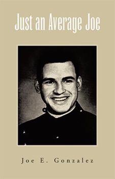 Paperback Just an Average Joe: A young person's guidebook about respect, individual effort and responsibility, character building, and Christian behavior Book