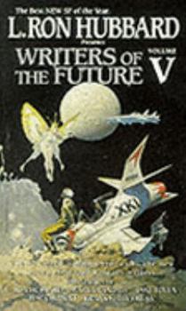 Writers of the Future: Vol 5 - Book #5 of the Writers of the Future