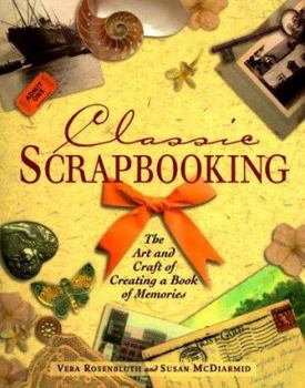 Paperback Classic Scrapbooking: The Art & Craft of Creating a Book of Memories Book