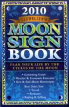 Llewellyn's 2010 Moon Sign Book: Plan Your Life by the Cycles of the Moon - Book  of the Llewellyn's Moon Sign Books