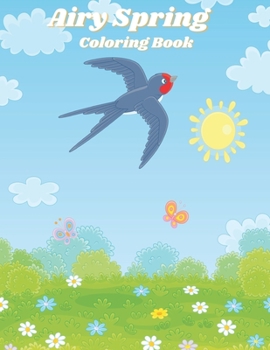 Paperback Airy Spring: Coloring Book for Toddlers ages 2-7 Spring Coloring Pages Gift for my Kids Book