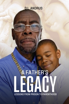 A Father's Legacy: Lessons from Prison to Parenthood