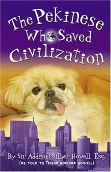 Paperback The Pekinese Who Saved Civilization Book