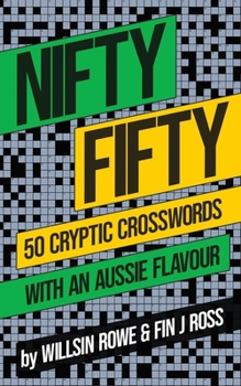 Paperback Nifty Fifty: 50 Cryptic Crosswords with an Aussie Flavour Book