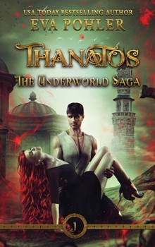 Thanatos - Book #1 of the Underworld Saga
