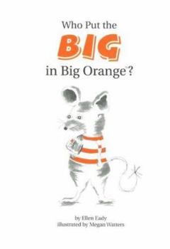 Hardcover Who Put the Big in Big Orange? Book