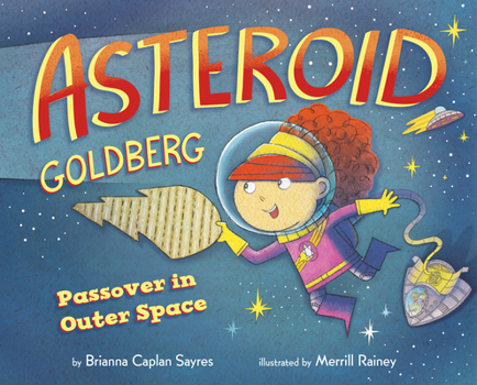 Hardcover Asteroid Goldberg: Passover in Outer Space Book