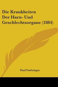 Paperback Die Krankheiten Der Harn- Und Geschlechtsorgane (1884) Book