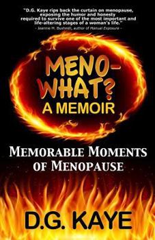 Paperback Meno-What? A Memoir: Memorable Moments of Menopause Book