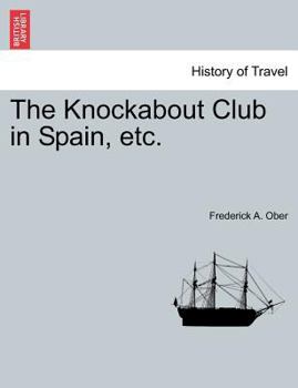 Paperback The Knockabout Club in Spain, Etc. Book