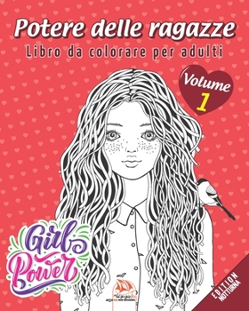 Potere delle ragazze – Volume 1 - edizione notturna: Libro da colorare per adulti (Mandala) - Anti-stress – 25 immagini da colorare (Potere delle ragazze - Notte) (Italian Edition)