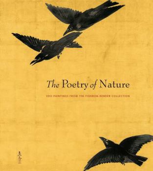 Paperback The Poetry of Nature: EDO Paintings from the Fishbein-Bender Collection Book