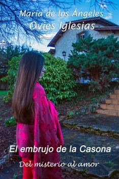 Paperback El embrujo de la Casona: Del misterio al amor. [Spanish] Book