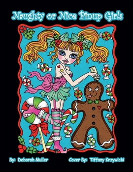 Paperback Naughty or Nice Pinups: Christmas Pinup Girls to Color. Funny and Cute Christmas Pinup Girls to make you smile. Coloring books to make you hap Book